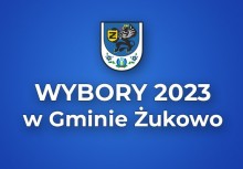 Grafika z napisem 'Wybory 2023 w Gminie Żukowo' oraz herbem Gminy Żukowo - powiększ