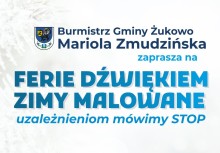 Plakat zapraszający na ferie zimowe 'Ferie Dźwiękiem Zimy Malowane'